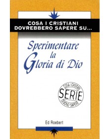 Sperimentare la Gloria di Dio