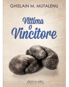 VINCITORE O VITTIMA