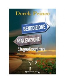 MALEDIZIONE BENEDIZIONE - TU PUOI SCEGLIERE