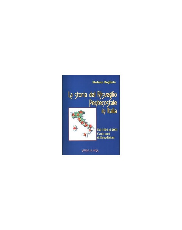 LA STORIA DEL RISVEGLIO PENTECOSTALE IN ITALIA LA STORIA DEL RISVEGLIO PENTECOSTALE IN ITALIA